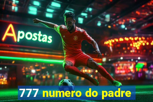 777 numero do padre